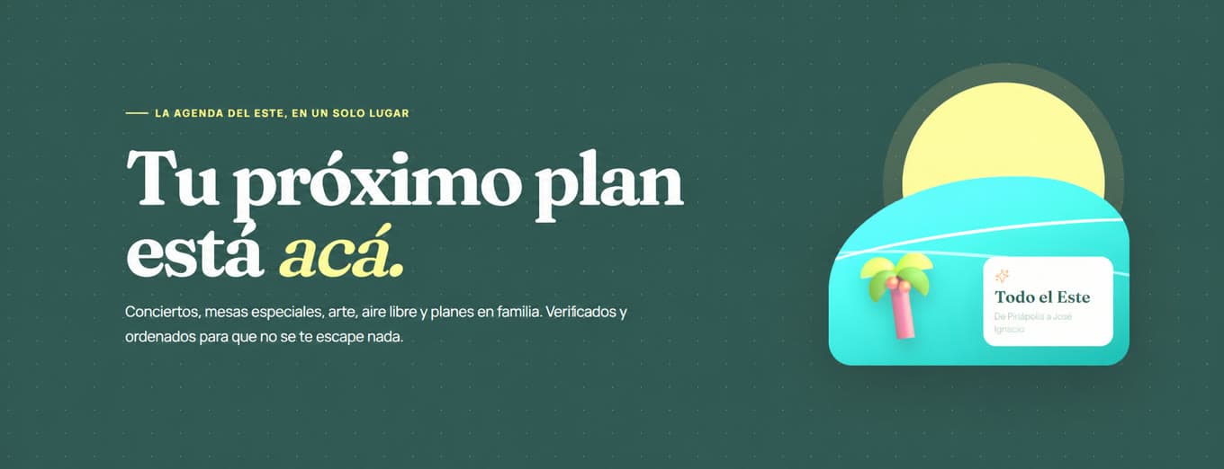 Agenda del Este: tu próximo plan está acá
